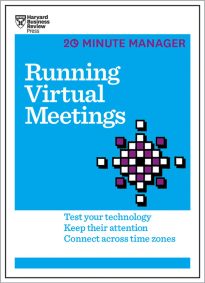 HBR 20-Minute Manager, Running Virtual Meetings