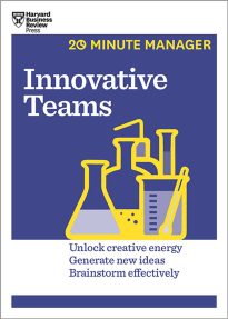 HBR 20-Minute Manager, Innovative Teams