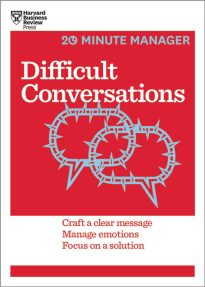 HBR 20-Minute Manager, Difficult Conversations