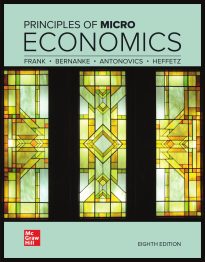 Principles of Microeconomics, Frank, Bernanke, Antonovics & Heffetz