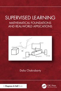 Supervised Learning, Mathematical Foundations and Real-world Applications
