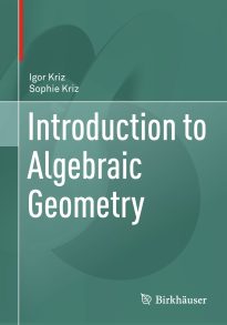 Introduction to Algebraic Geometry, Igor Kriz