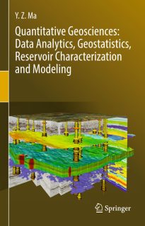 Quantitative Geosciences, Data Analytics, Geostatistics, Reservoir Characterization and Modeling