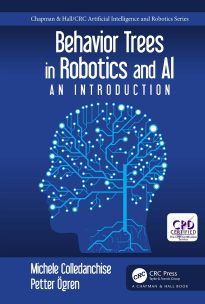Behavior Trees in Robotics and AI, An Introduction