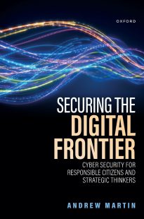 Securing the Digital Frontier, Cyber Security for Responsible Citizens and Strategic Thinkers