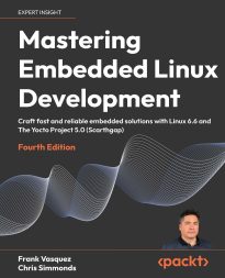 Mastering Embedded Linux Development