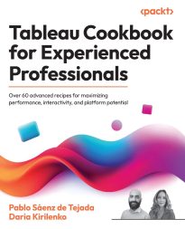 Tableau Cookbook for Experienced Professionals