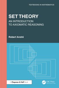 Set Theory, An Introduction to Axiomatic Reasoning