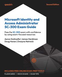 Microsoft Identity and Access Administrator SC-300 Exam Guide