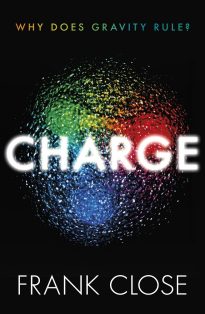 CHARGE, Why Does Gravity Rule