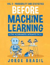 Before Machine Learning, Volume 3, Probability and Statistics