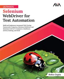 Ultimate Selenium WebDriver for Test Automation