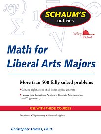 Schaum's Outline of Mathematics for Liberal Arts Majors