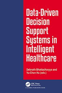 Data-Driven Decision Support System in Intelligent Healthcare